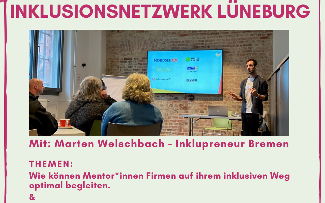 Rückblick Netzwerktreffen: Inklusionsnetzwerk „Neue Wege ins Berufsleben“ – Lüneburg
