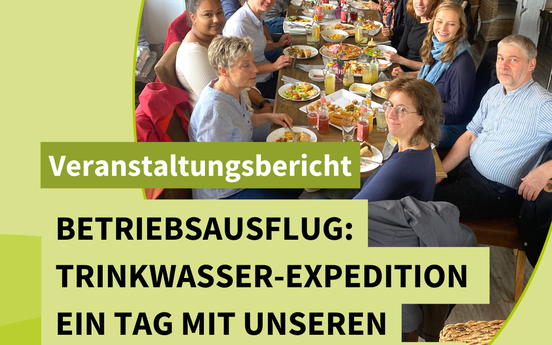 Betriebsausflug: Trinkwasser-Expedition