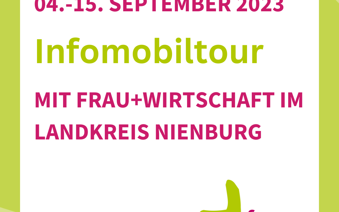 Infomobiltour 2023 mit frau+wirtschaft im Landkreis Nienburg