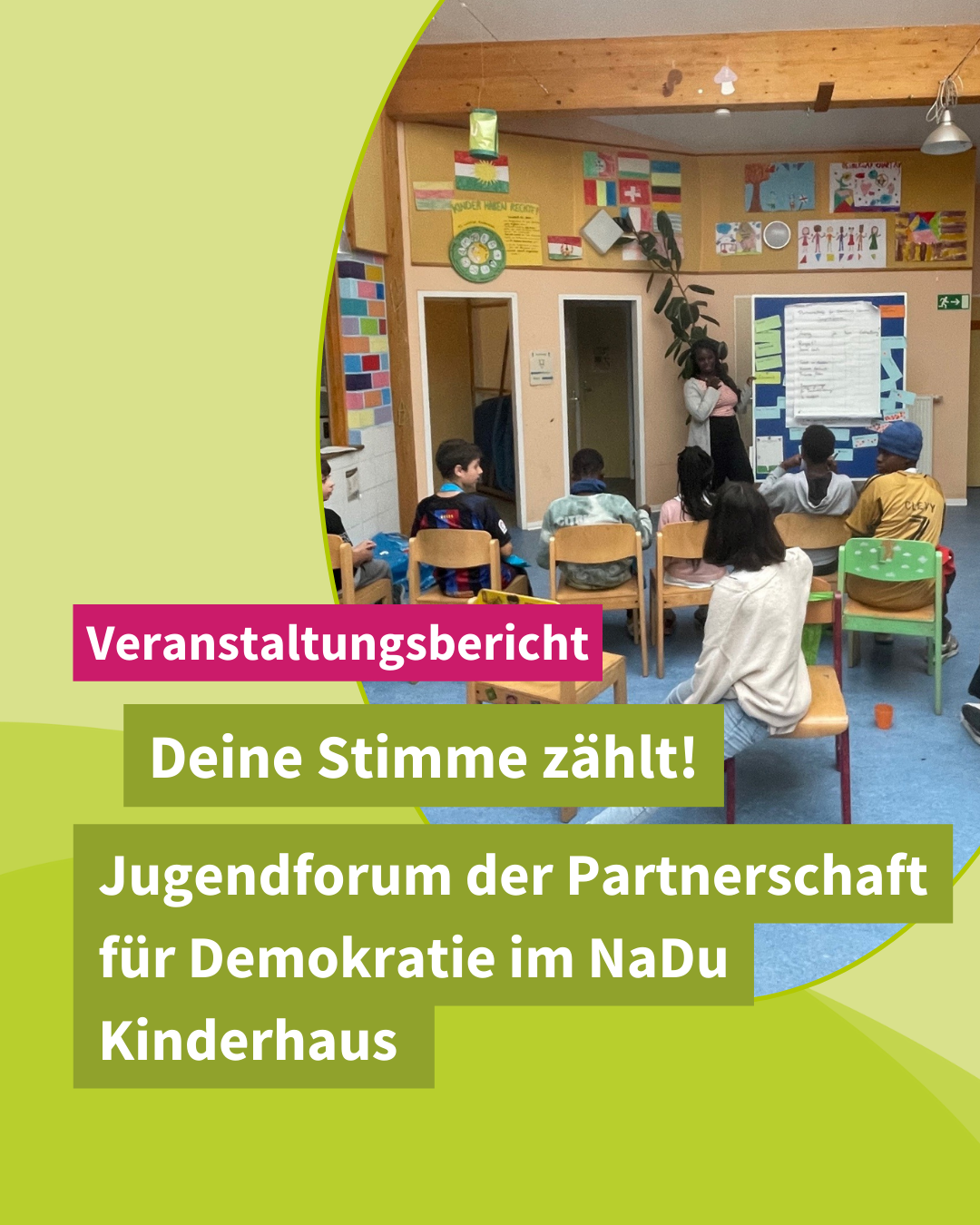 Ein erfolgreiches Jugendforum der Partnerschaft für Demokratie im NaDu Kinderhaus