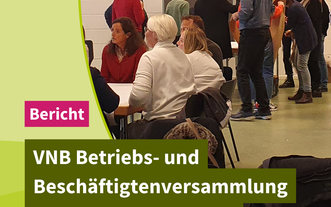 VNB Betriebs- und Beschäftigtenversammlung