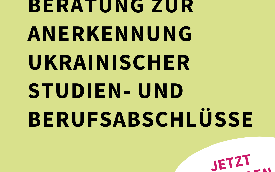 Beratung zur Anerkennung ukrainischer Studien- und Berufsabschlüsse