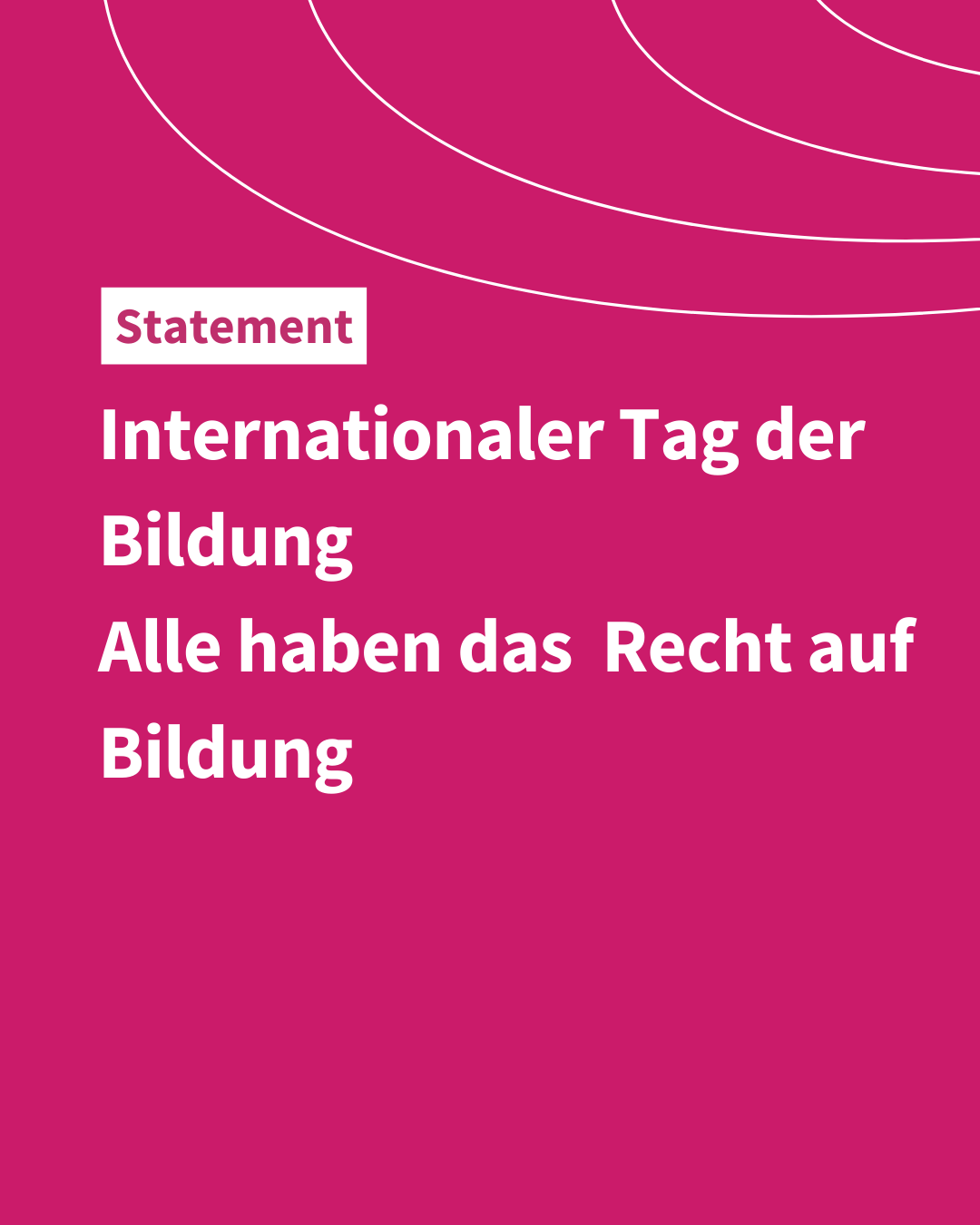 Statement  zum „Internationalen Tag der Bildung“ – Alle haben das Recht auf Bildung – Bildung als Grundrecht!