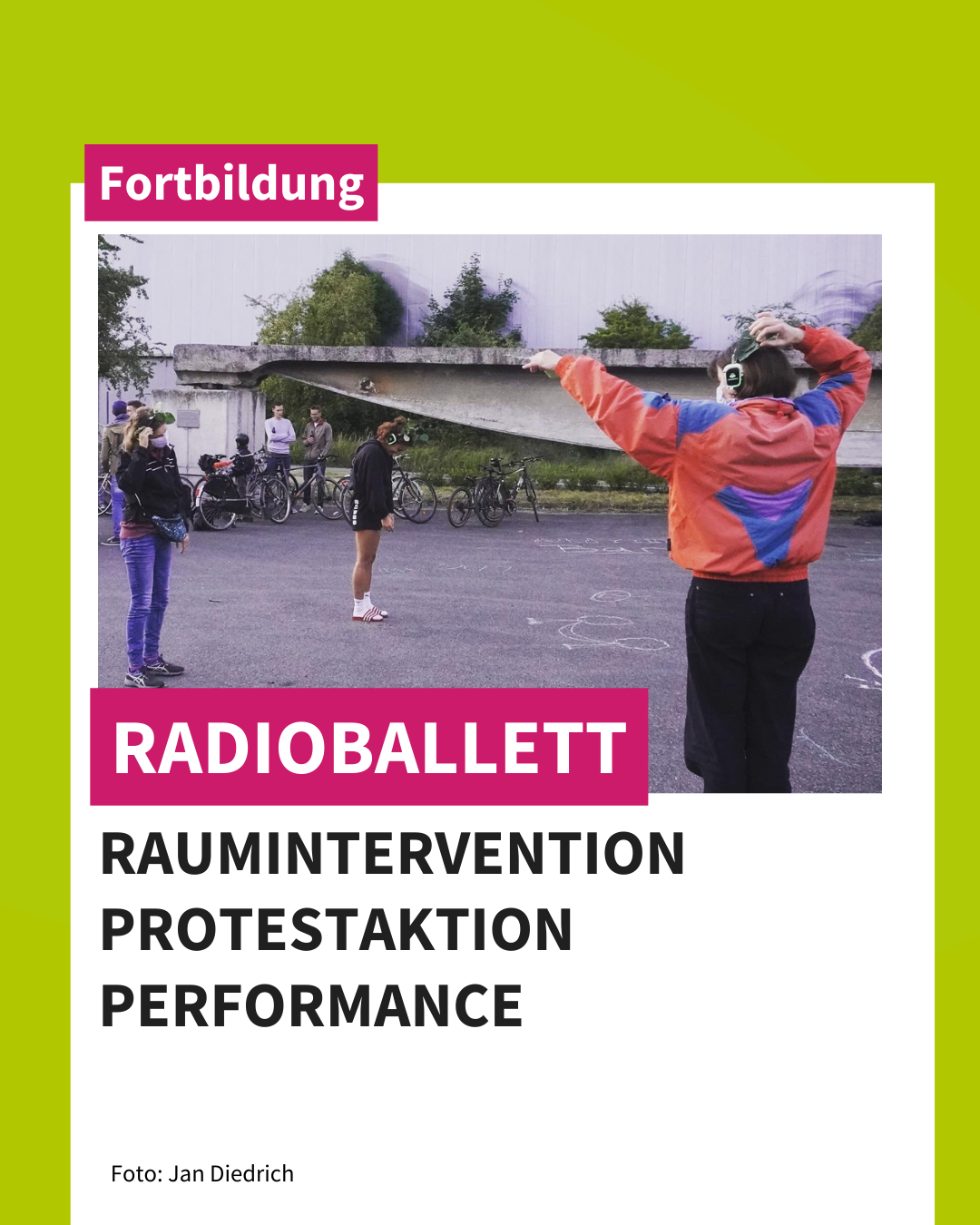 Fortbildung | Radioballett – Raumintervention, Protestaktion, Performance
