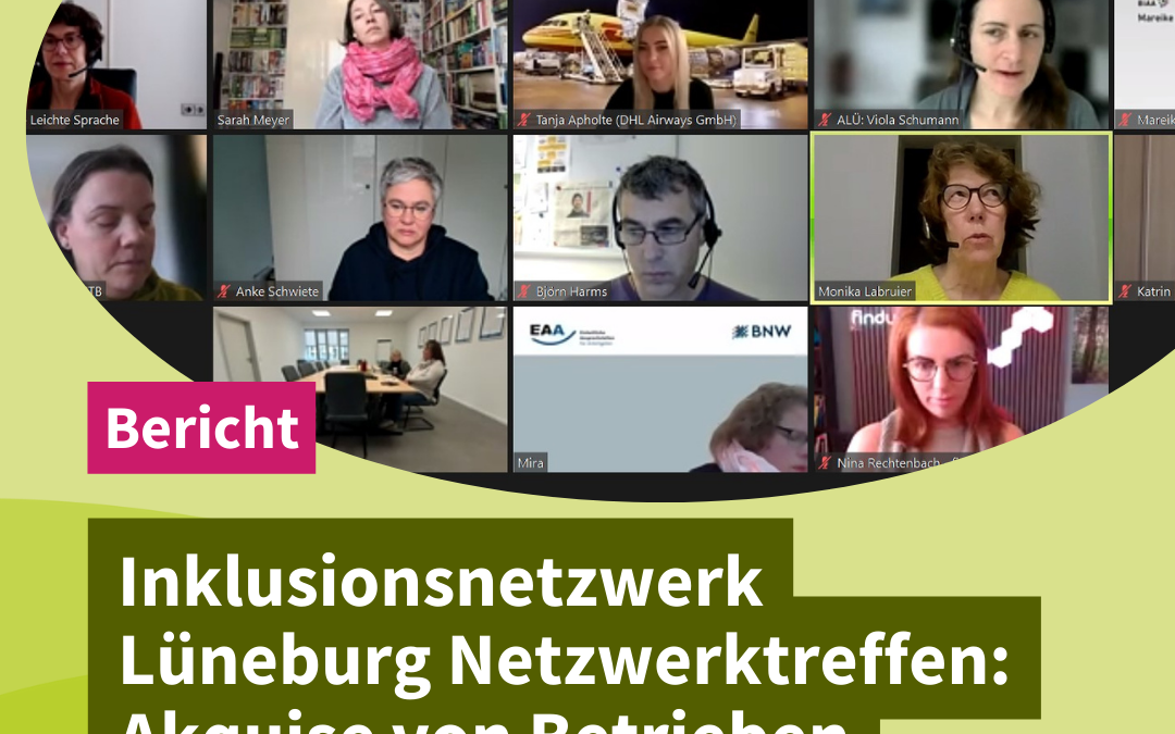 Bericht | Inklusionsnetzwerk Lüneburg Netzwerktreffen: Akquise von Betrieben