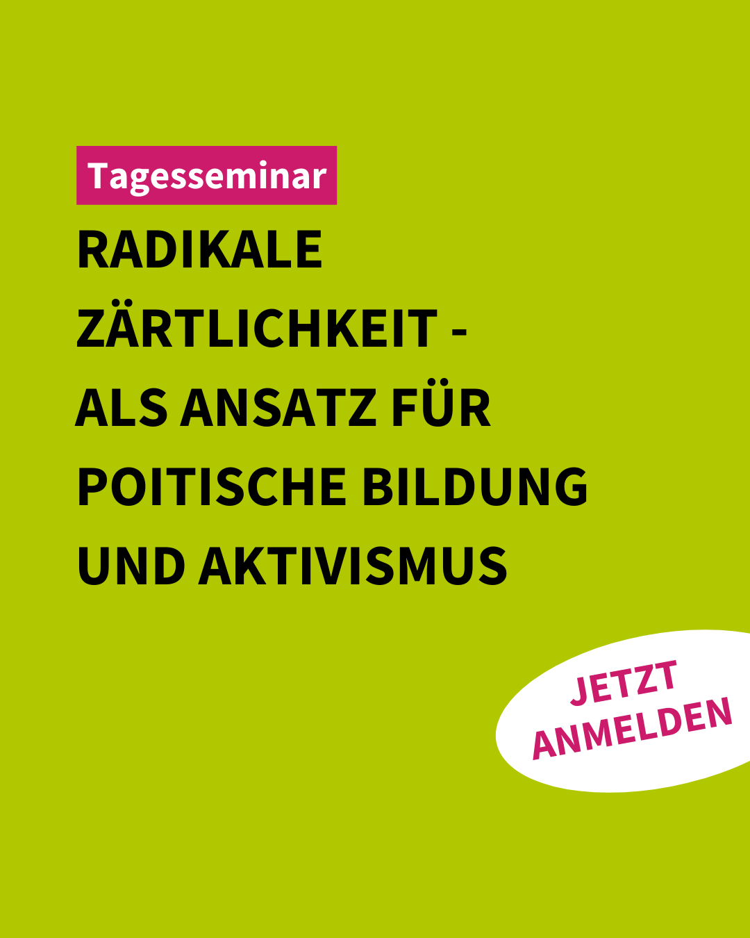 Seminar | “Radikale Zärtlichkeit – als Ansatz für politische Bildung und Aktivismus” 29.05.24, 10-17 Uhr