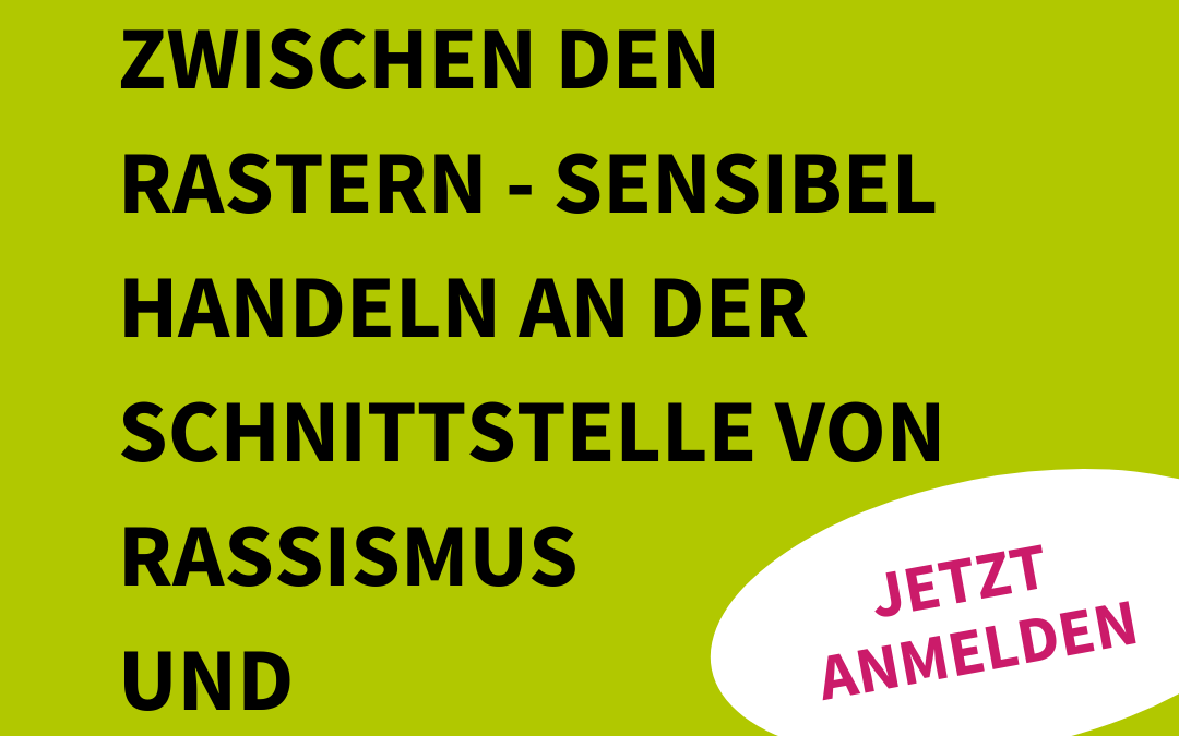 Seminar: Zwischen den Rastern – Sensibel handeln an der Schnittstelle von Rassismus und Queerfeindlichkeit