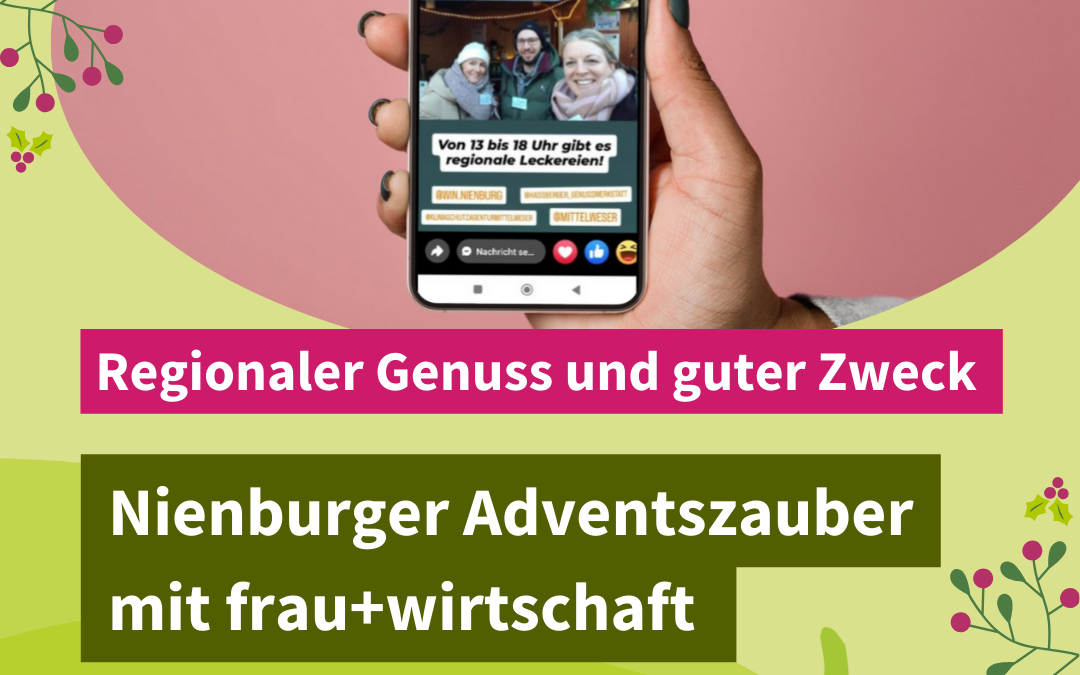 Regionaler Genuss und guter Zweck: Nienburger Adventszauber mit frau+wirtschaft