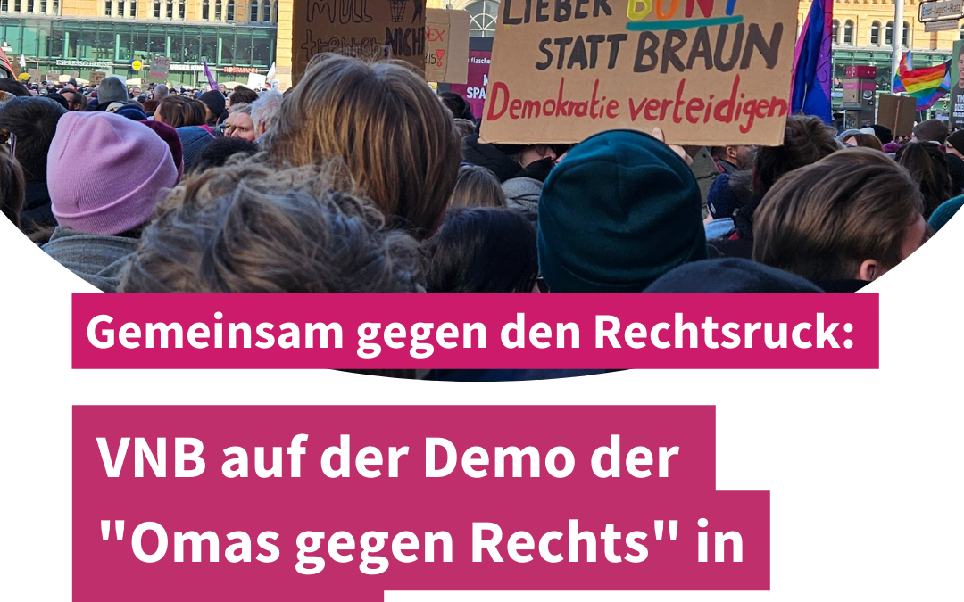 Gemeinsam gegen den Rechtsruck: VNB auf der Demo der “Omas gegen Rechts” in Hannover