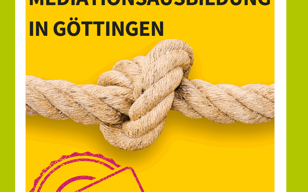NOCH FREIE PLÄTZE | Grundkurs Mediation in Göttingen