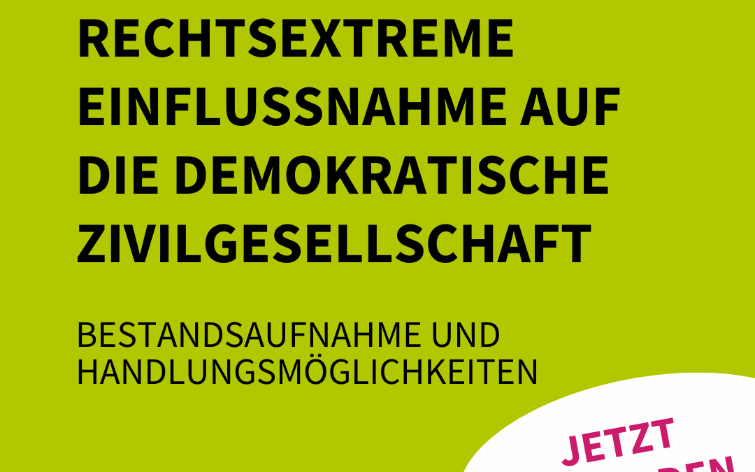 Rechtsextreme Einflussnahme auf die demokratische Zivilgesellschaft