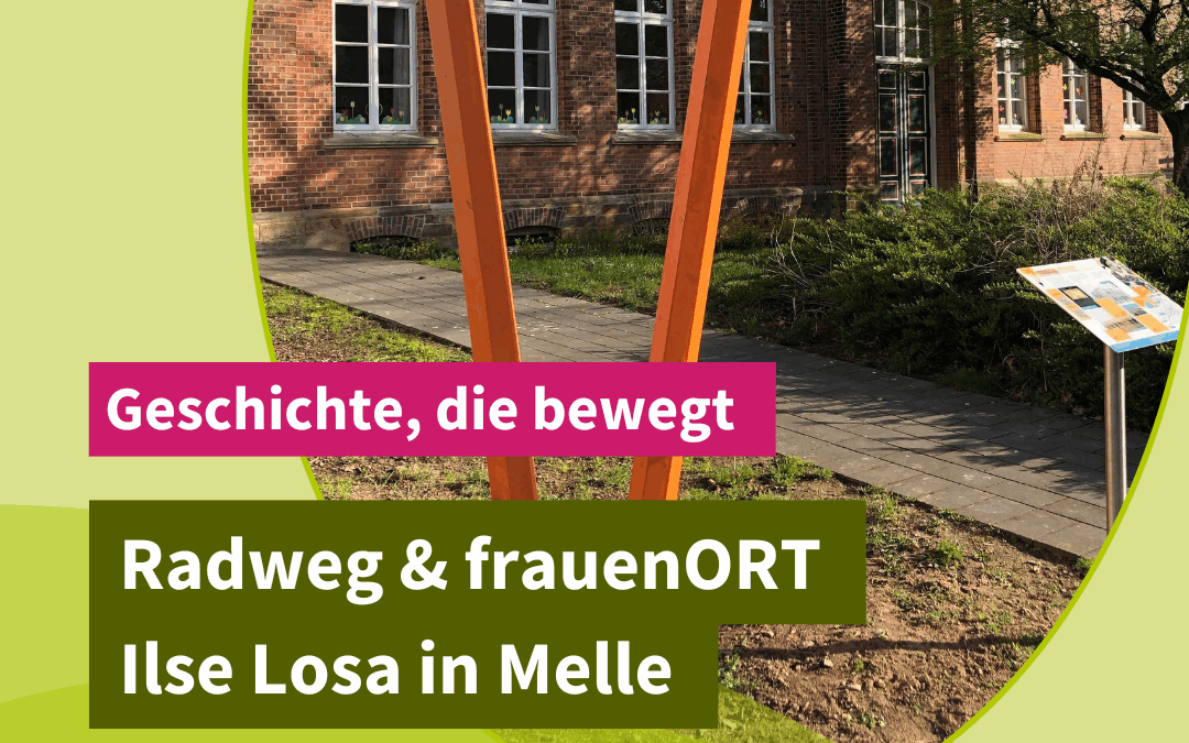 Geschichte, die bewegt. Radweg und frauenOrt Ilse Losa in Melle