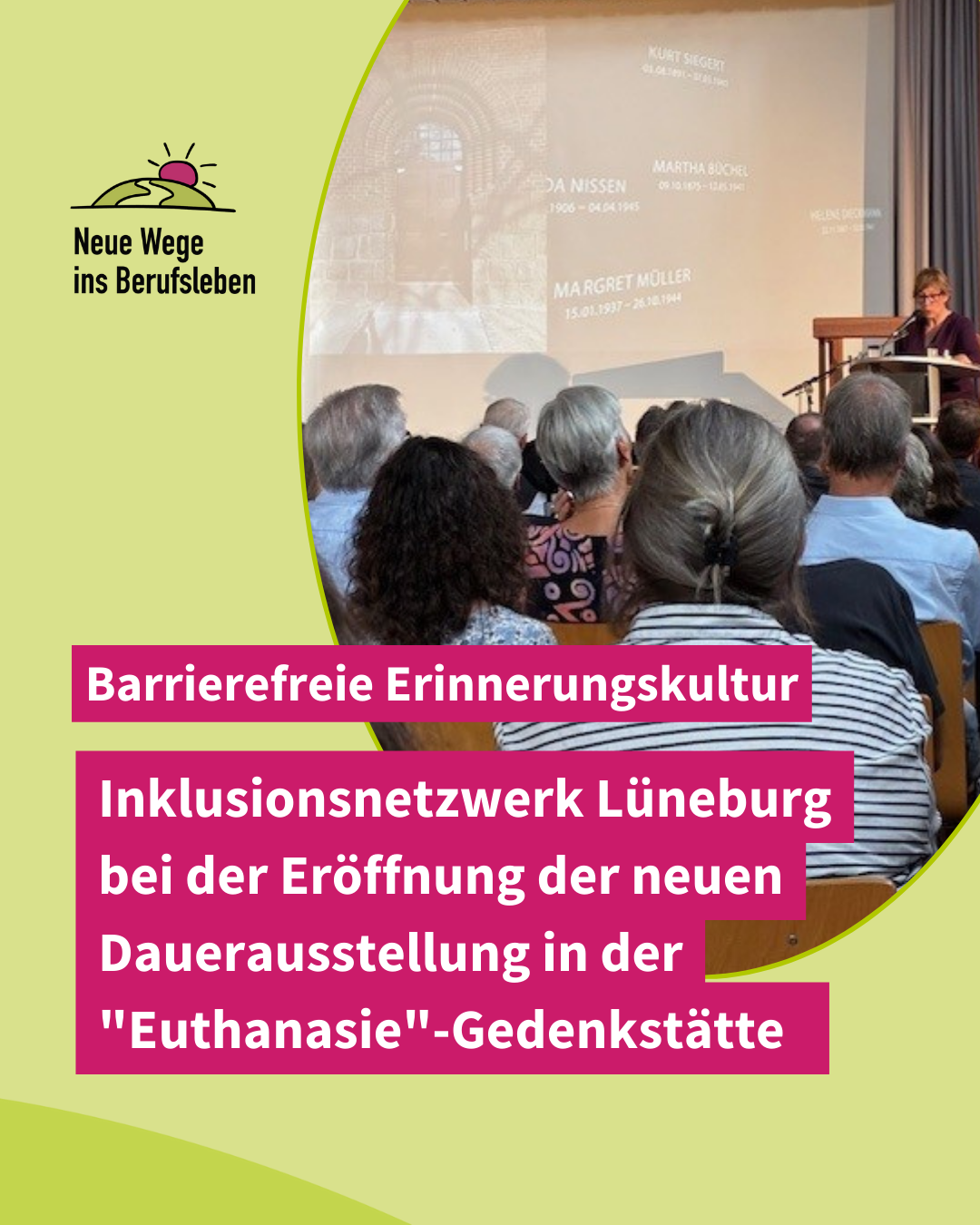 Inklusionsnetzwerk Lüneburg bei der Eröffnung der neuen Dauerausstellung in der “Euthanasie”-Gedenkstätte