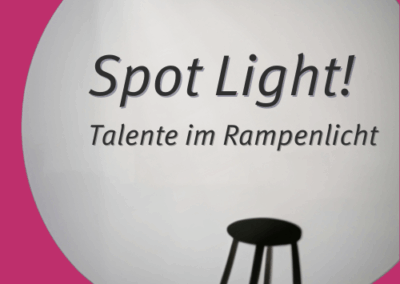 Spot light! Talente im Rampenlicht