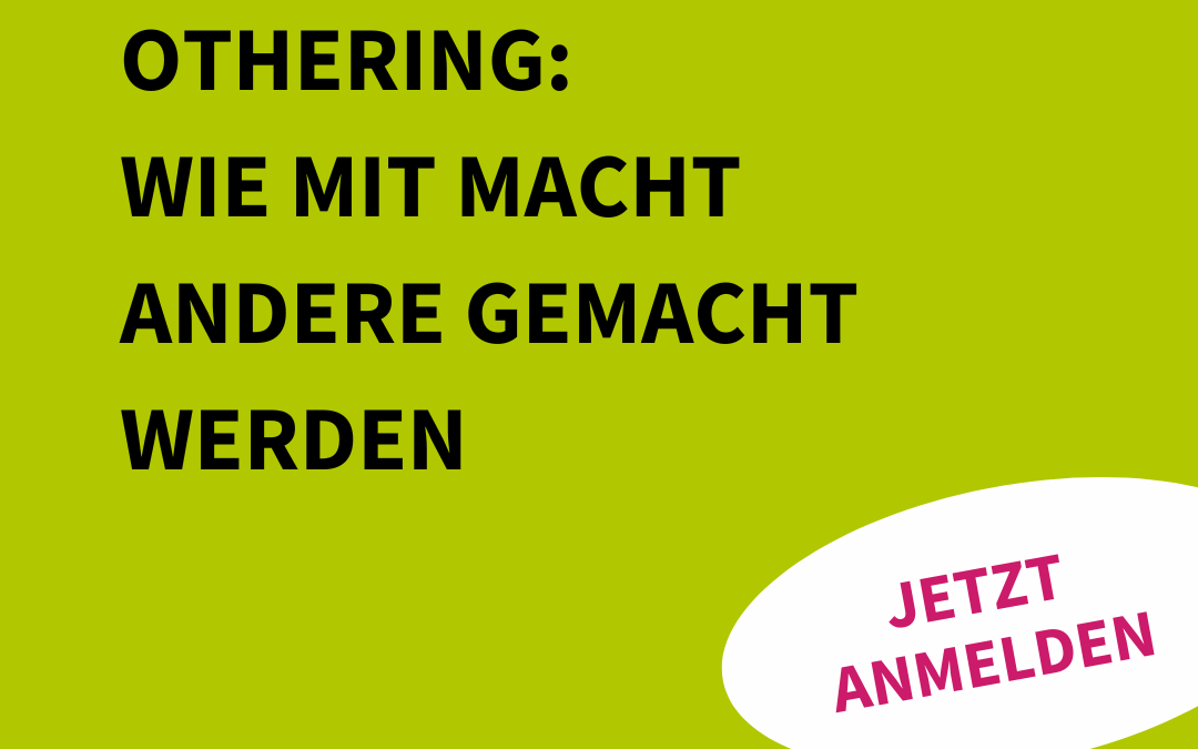 Online-Fortbildung Othering: Wie mit Macht Andere gemacht werden | 18.-19.11.2025 