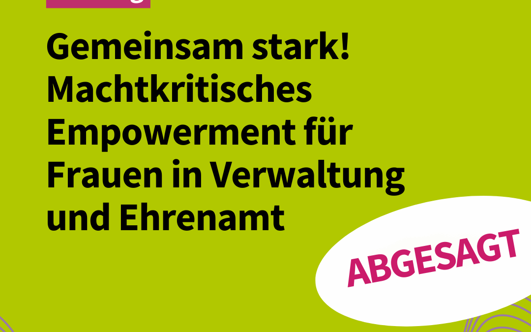 Fachtag „Gemeinsam stark! Machtkritisches Empowerment für Frauen in Verwaltung und Ehrenamt“ | Hannover | 28.10.2025 von 09.30 – 16 Uhr