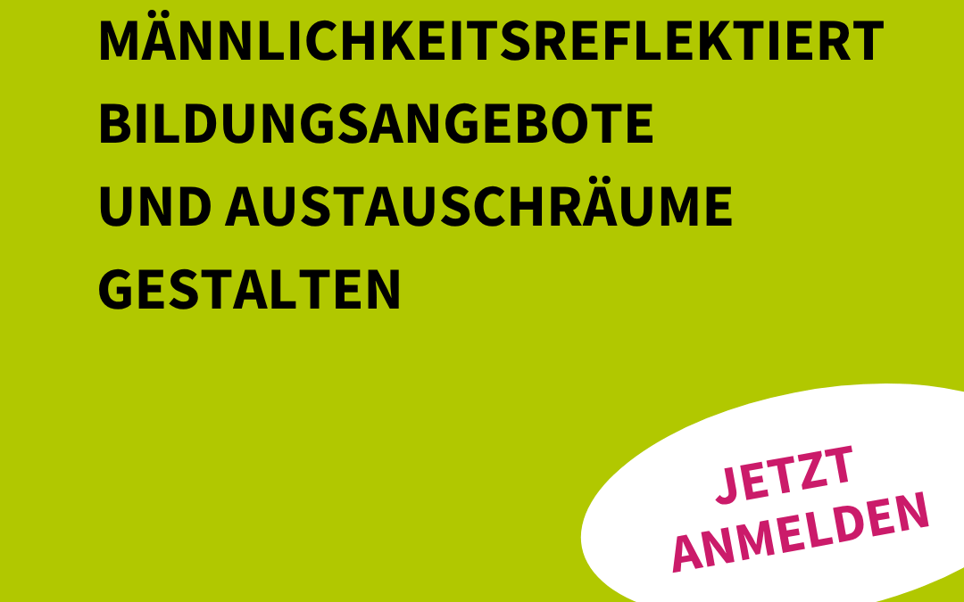 Online-Fortbildung: Männlichkeitsreflektiert Bildungsangebote und Austauschräume gestalten