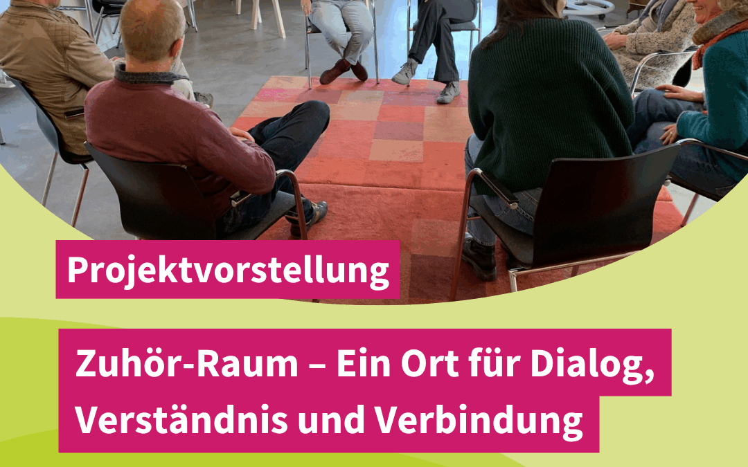 Zuhör-Raum: Ein Ort für Dialog, Zuhören und für mehr gesellschaftlichen Zusammenhalt