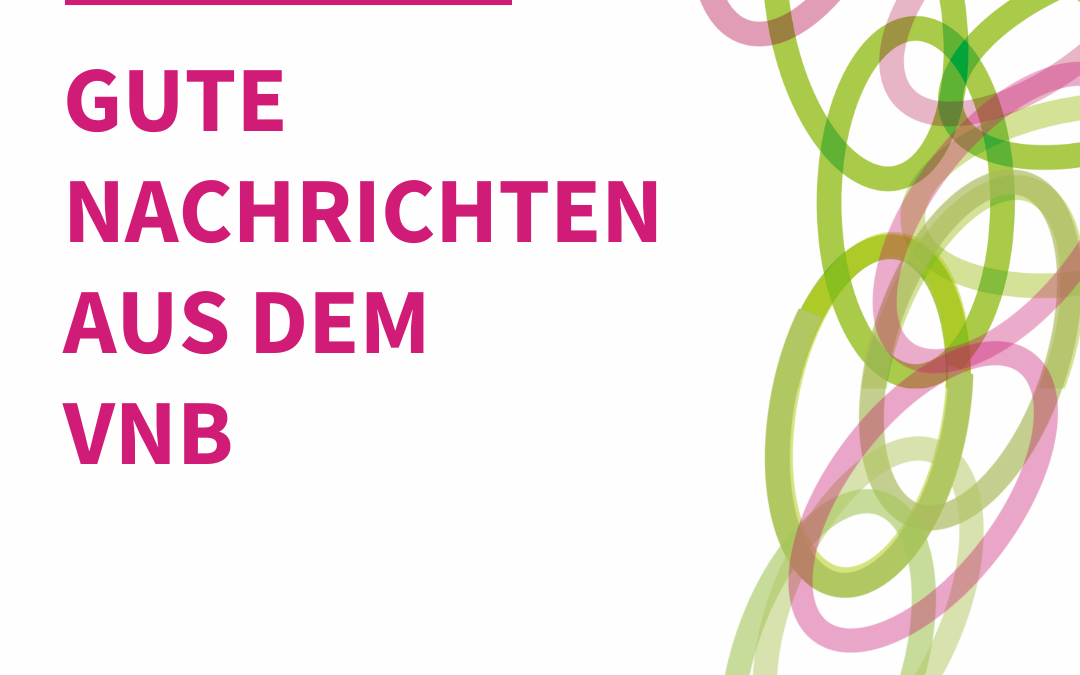 Social Media Kampagne „Gute Nachrichten aus dem VNB“