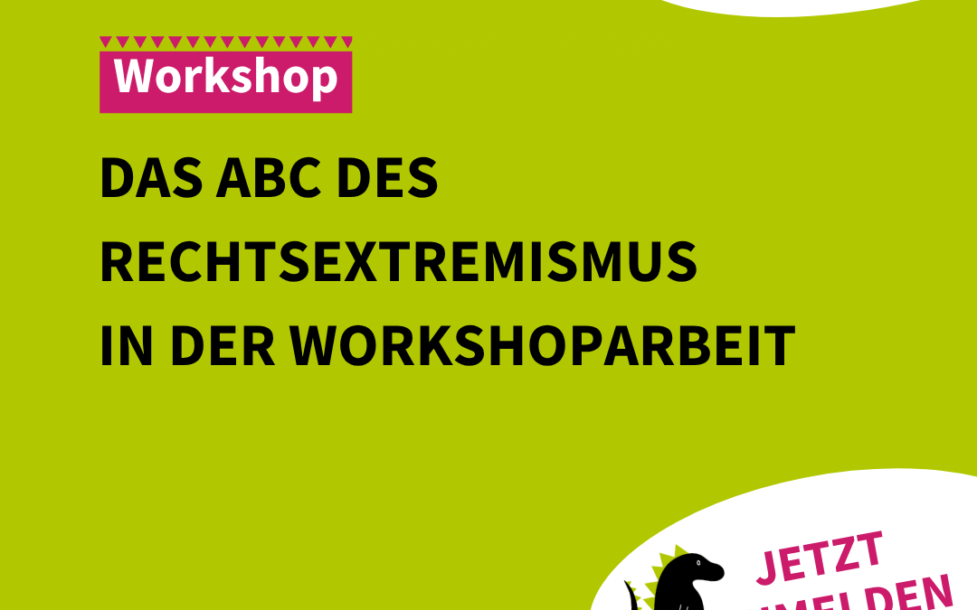 Workshop: Das ABC des Rechtsextremismus in der Workshoparbeit