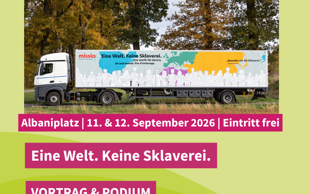 Der missio-Truck in Göttingen Eine Welt, keine Sklaverei – Demokratie braucht Gute Arbeit