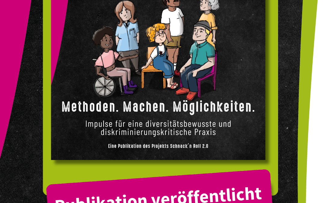 Schnack’n Roll 2.0 Projektpublikation „Methoden. Machen. Möglichkeiten.“ veröffentlicht